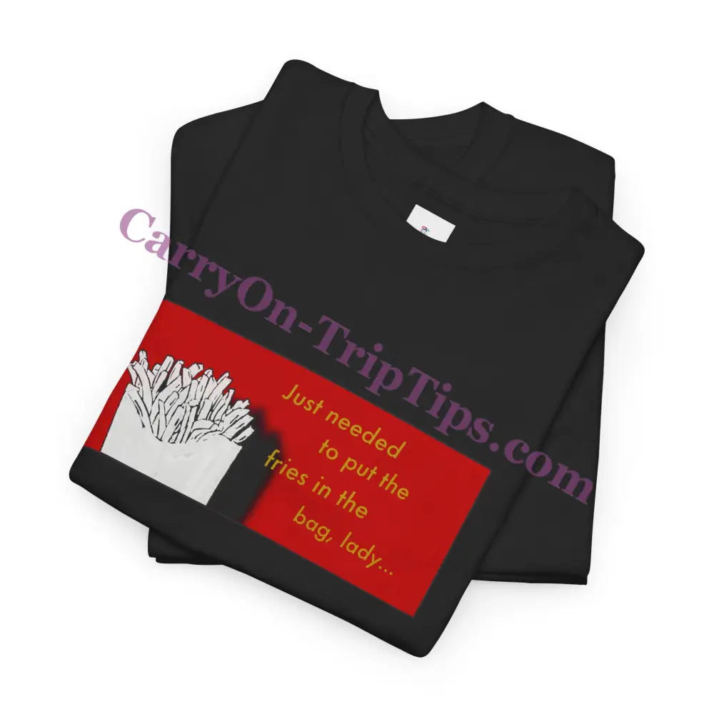 Put The Fries In Bag - Unisex Heavy Cotton Tee T-Shirt